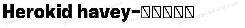 Herokid havey字体转换